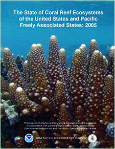 The state of coral reef ecosystems of the United States and Pacific Freely Associated States: 2005