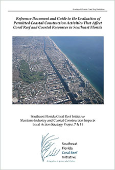 Reference document and guide to the evaluation of permitted coastal construction activities that affect coral reef and coastal resources in southeast FloridaOCRM
