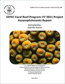 SEFSC Coral Reef Program: FY2011 project accomplishments report
