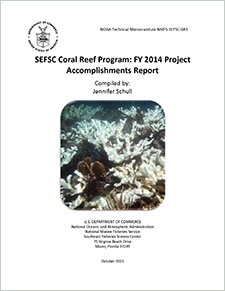 SEFSC Coral Reef Program: FY2014 project accomplishments report