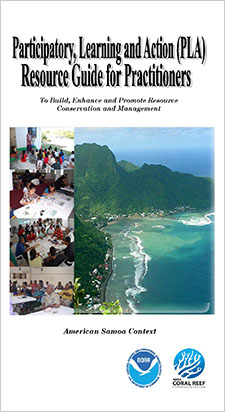 Participatory, Learning and Action (PLA) resource guide for practitioners: to build, enhance and promote resource cconservation and management. American Samoa context