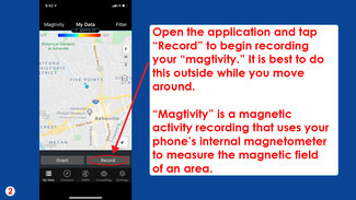 Step 2: Open the application and tap “Record” to begin recording your “magtivity.” It is best to do this outside while you move around. “Magtivity” is a magnetic activity recording that uses your phone’s internal magnetometer to measure the magnetic field of an area.