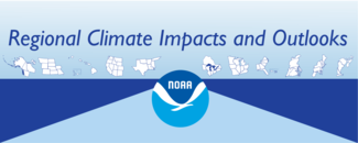 Banner image for NOAA Regional Climate Impacts and Outlooks