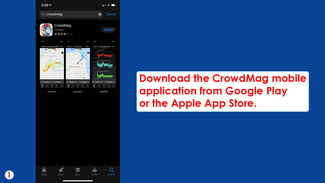 Step 1: Download CrowdMag mobile application from Google Play or the Apple App Store.