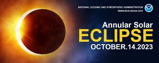 Image of a solar eclipse with the text “Annular Solar Eclipse October.14.2023” on the right with the NOAA logo above it.