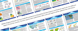 Alt text: Collage of Quarterly Climate Impacts and Outlook reports. These are produced for the following regions: Alaska and Northwestern Canada, Great Lakes, Gulf of Maine, Hawaii and U.S. Affiliated Pacific Islands, Midwest, Missouri River Basin, Northeast, Southeast, Southern, and Western. Between the rows of reports, the text reads, “NOAA’s Regional Climate Services leads the production of Quarterly Climate Impacts and Outlook reports for ten different regions across the country. The first reports were 